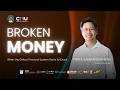 Broken Money: When the Global Financial System Starts to Crack | Piriya Sambandaraksa