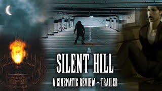 Silent Hill reviews are EVERYWHERE so I made mine a short film