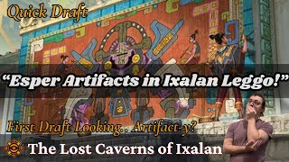 “Esper Artifacts in Ixalan Leggo!” // The Lost Caverns Of Ixalan Quick Draft // MTG Arena