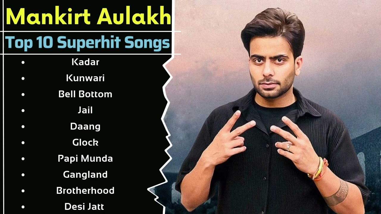Mankirt Aulakh All Song 2022 |New Punjabi Song 2022| Best Songs Mankirt Aulakh|All Punjabi Songs Mp3