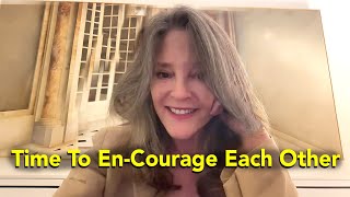 Time to en-courage one another
