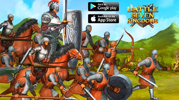 Battle Seven Kingdoms: Kingdoms Wars 2 walkthrought- Gameplay (Android/ IOS)