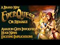 New EverQuest or Remake Confirmed Amazon Involved Big News