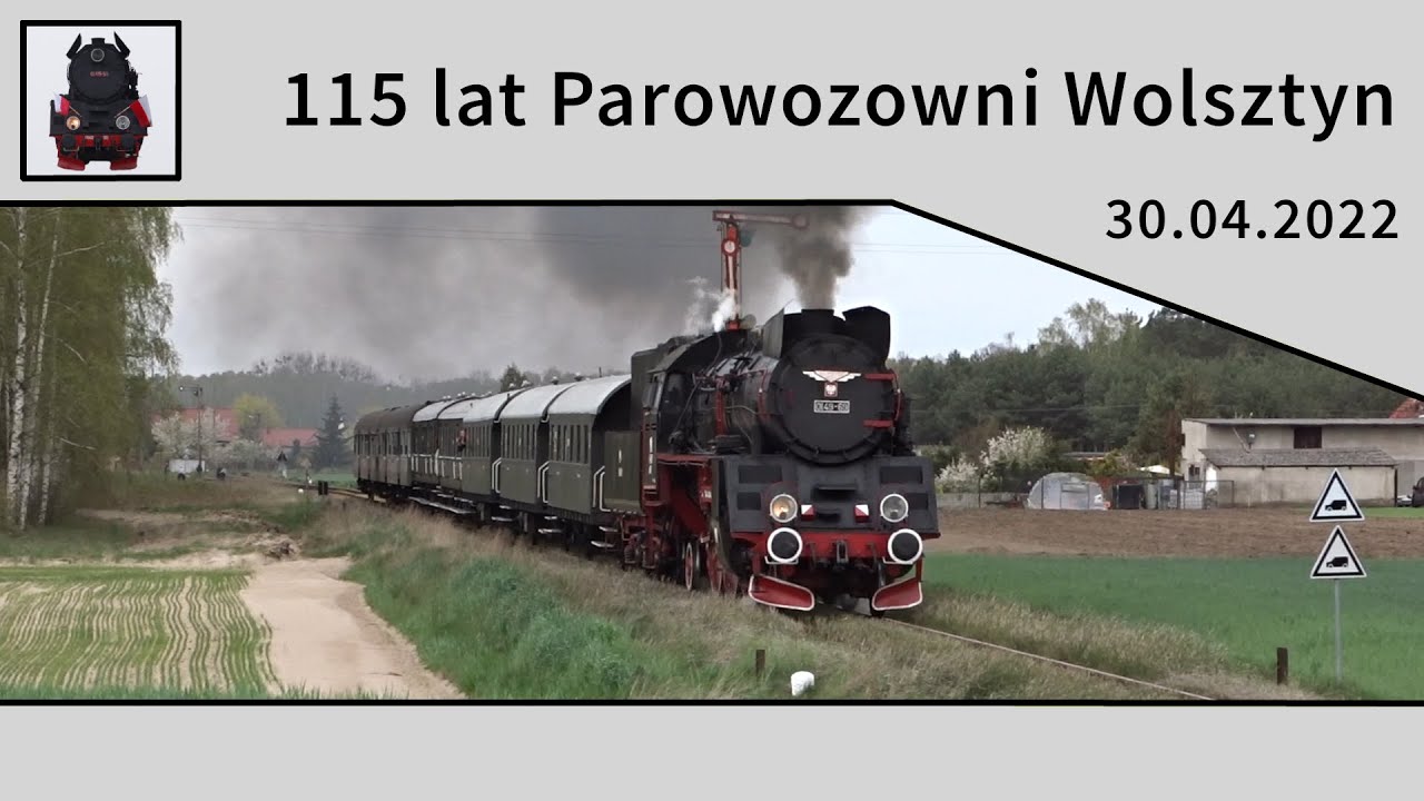 115-lecie Parowozowni Wolsztyn - pociągi specjalne z parowozem Ol49-69 i SM42-633