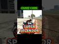 SUPER SPLENDOR  ! CHART CODE ! #gaming #indianbikedriving3d #shorts #code