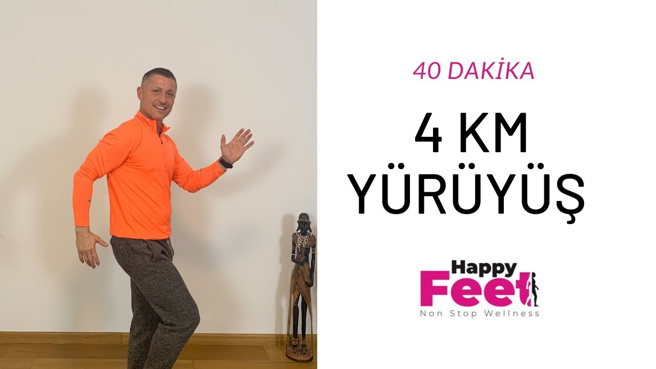 Happy Feet 4 Km          Evde Yürüyüş