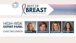 High-Risk Patient Breast Cancer Case Panel Discussion | 2022 Best of Breast Conference