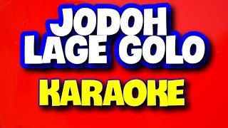 Karaoke Jodoh Lage Golo