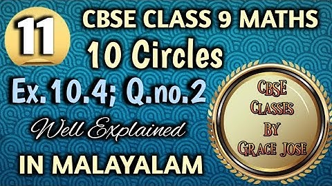 Q.no.2 Exercise 10.4 CBSE Class 9 Maths Chapter 10 Circles In Malayalam/CBSE Classes By Grace Jose