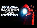 Let Them Talk About You! God Will Make Them Your Footstool! ᴴᴰ