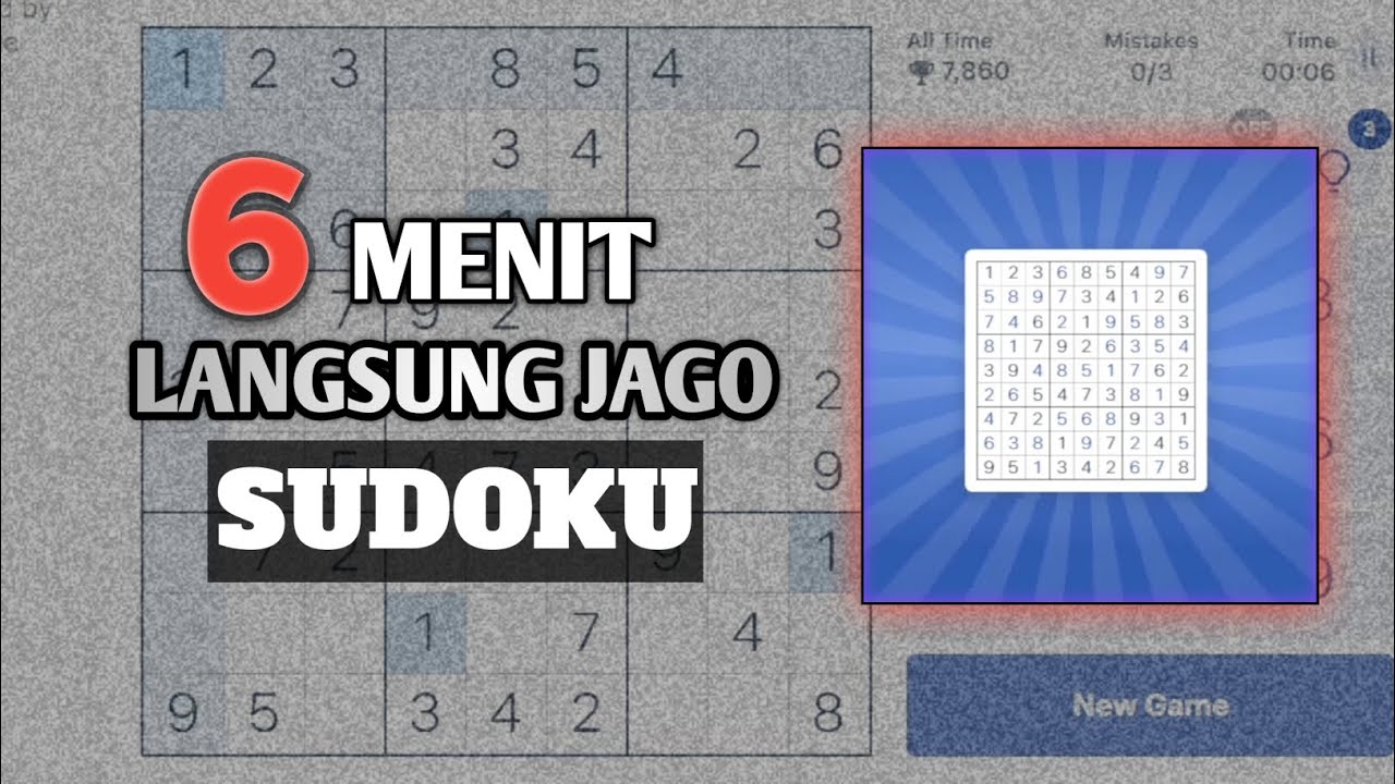 JAGO MAIN SUDOKU DALAM 6 MENIT!!! || TUTORIAL SUDOKU [ID] - YouTube