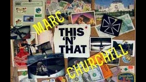Marc Churchill - This N That