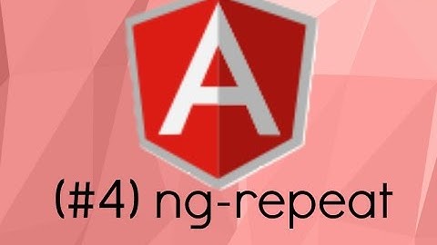 Learning Angular #4 - ng-repeat
