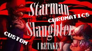 Starman Slaughter RETAKE (raul edition) but I Used Custom Chromatics [FNF Cover]
