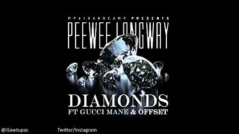PeeWee Longway Ft Gucci Mane & Offset Migos - Diamonds
