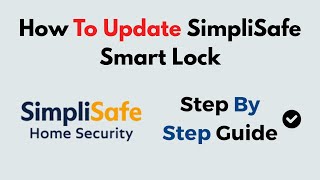 How To Update SimpliSafe Smart Lock