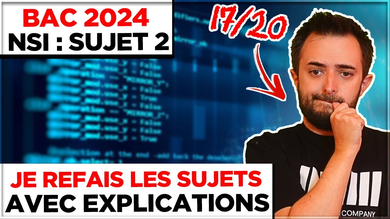 BAC 2024 NSI : JE REFAIS LE SUJET 2 (Vraiment difficile) - YouTube