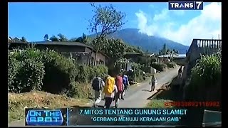 On The Spot - 7 Mitos Tentang Gunung Slamet