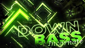 [4K] Down Bass Incarnation by @Wespdx & more \\ PREVIEW [unofficial] | Geometry Dash