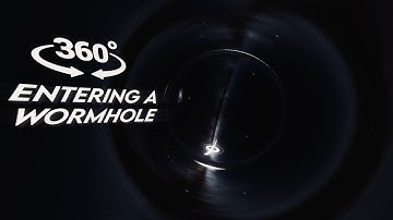 Entering A Wormhole (360° VR Video)