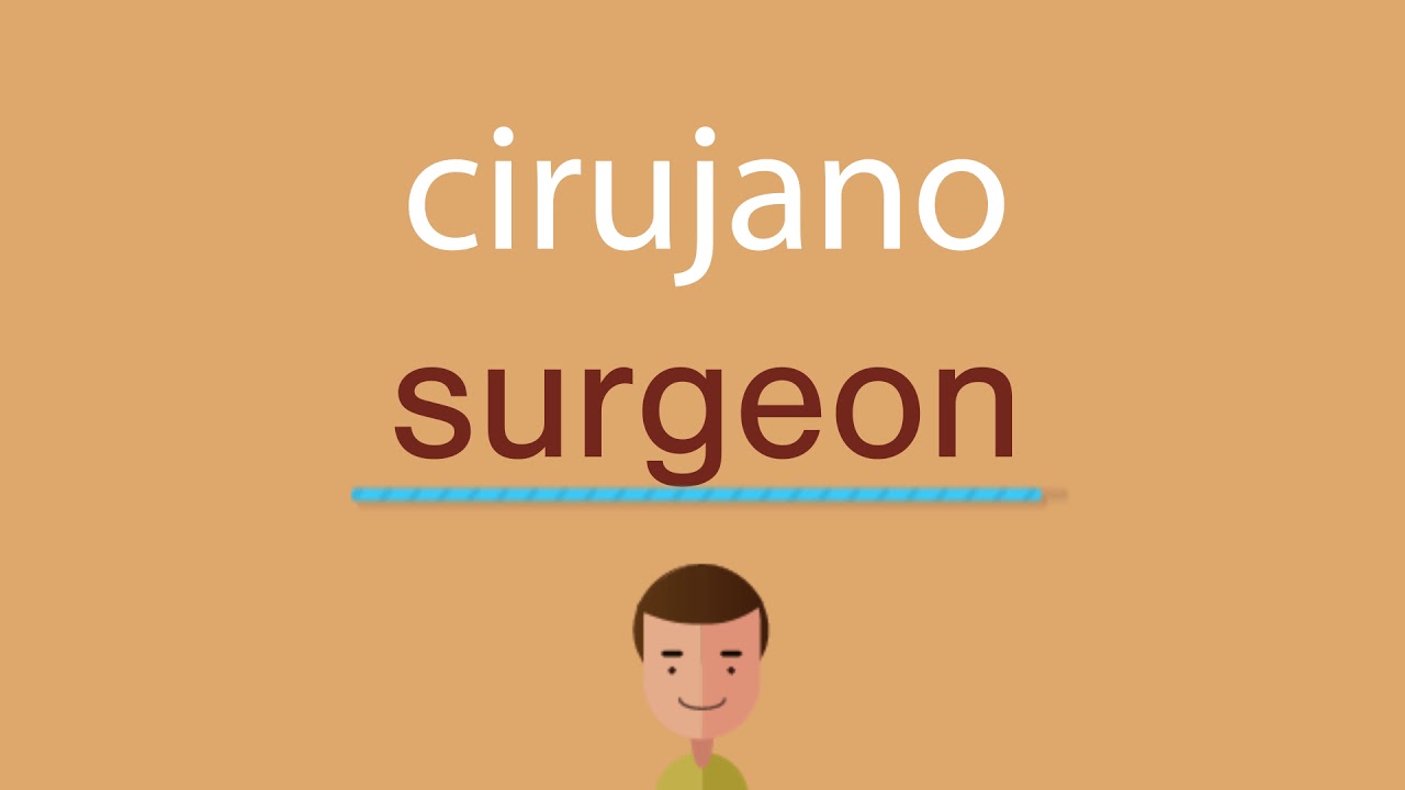Cómo se dice cirujano en inglés YouTube