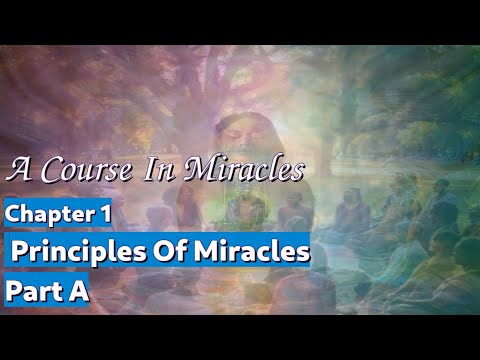 Course In Miracles Diagrams A Course In Miracles: Chapter 1, Principles Of Miracles Part A - YouTube