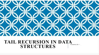 20. Tail Recursion in Data Structure in Hindi Version