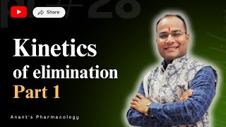 Elimination | Clearance |  Part 1 | Kinetics of elimination