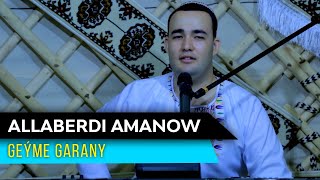 Allaberdi Amanow - Geyme garany | 2021