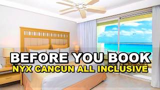 Is Hotel NYX Cancun All Inclusive Worth It | Honest Review