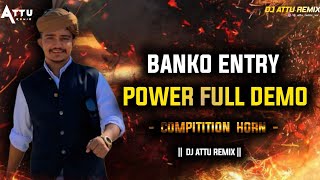 BANKO ENTRY POWER FULL DIALOGUE MIX DEMO DJ ATTU REMIX 🔥🔱