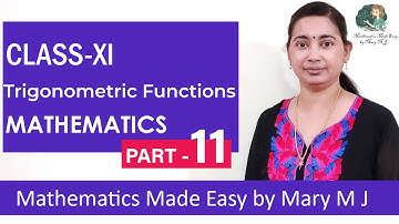 Class XI | Mathematics | Trigonometric Functions | Ms. Mary M J | Part 11