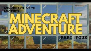 ASMR: Minecraft Adventure - 4