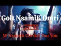 Golt Nsamik Omri W Ndirak Chrikti You You You Cheb Faycel Remix 2025