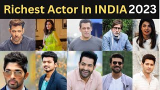 Top 50 Richest Actor In INDIA 2023.