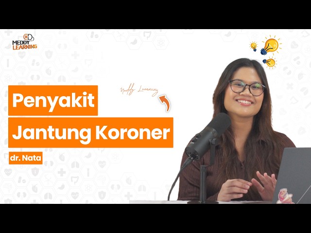 Review Penyakit Jantung Koroner #MeddyLearning