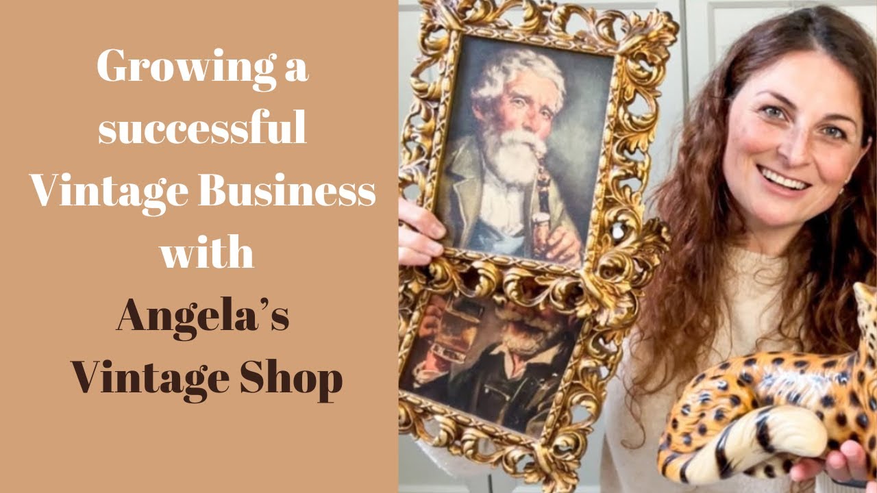 Growing A Successful Vintage Business With 'Angela's Vintage Shop'