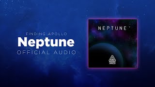 Finding Apollo - Neptune (Official Audio)