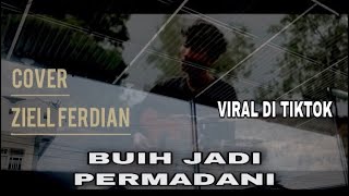 BUIH JADI PERMADANI - COVER BY ZIELL FERDIAN