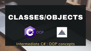 Classes and Objects in C# in Hindi (हिंदी): Part 2 - Intermediate C#: OOP Tutorial