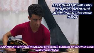 KRALDAN ÇİFTETELLİ ARAP MURAT ELEKTRO BAĞLAMALI ORGLU
