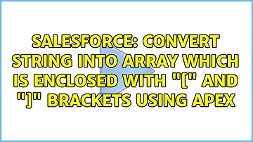 Salesforce: convert string into array which is enclosed with "[" and "]" brackets using apex