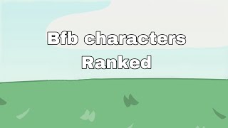Bfb characters ranked worst to best