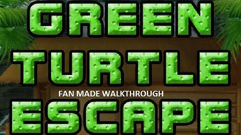 Green Turtle Fan made Walkthrough