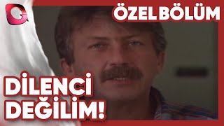 Dilenci Değilim Hediye Özel Bölüm