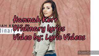 Hannah Kerr Ordinary lyrics
