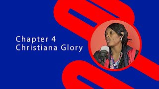 Chapter 4, Christiana Glory
