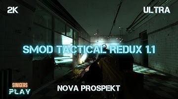 Прохождение Half-Life 2: Smod Tactical Redux 1.1 | Глава 9 Nova Prospekt