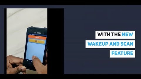 Eliminate Delays in Scanning with the New Wake Up and Scan Feature of DataWedge | Zebra Technologies