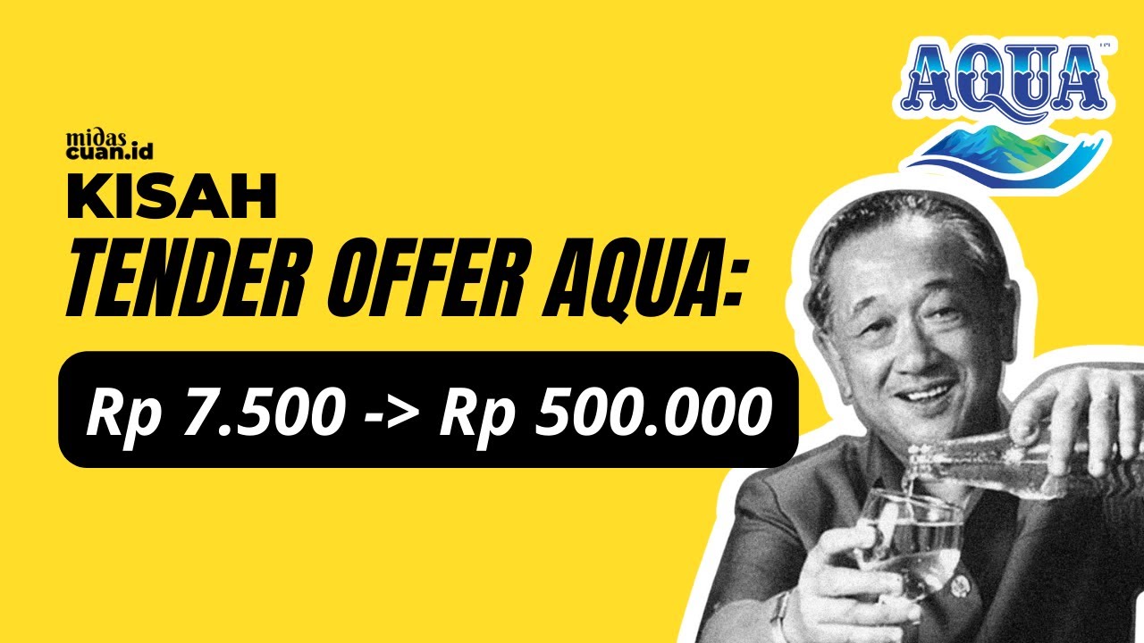 Kenapa AQUA tender offer di harga Rp 500 ribu?